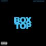 BoxTop (feat. noityboi fuego) [Explicit]