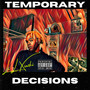 Temporary Decisions (Explicit)