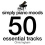 Simply Piano Moods - 50 Essential Tracks