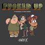 ****ed up (feat. Roro The Boy & Faith Santana) [Explicit]