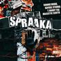 Spraaka (feat. Kaygee Stunna, T.hardy TKE & Majestic South) [Explicit]