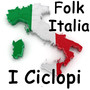 Folk Italia - I Ciclopi