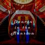 Dancin in the Mansion (Explicit)