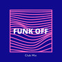 Funk Off