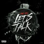 Let's Talk (Explicit)