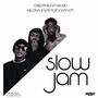 Slow Jam (feat. Kay Kiti, Milona & Kay Flip)