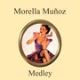 Morella Muñoz Medley: Palomita Blanca / Arroz Con Leche / La Muñeca / Dormite Niño / Canción de Cuna / Doñana / Riqui Ran / Una Paloma Blanca / Mi Real y Medio / La Pájara Pinta / La Perica / La Mónica Pèrez / Mariamoñito / El Monigote / El Cocherito en L