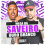 Mega da Saveiro Ouro Branco (Explicit)