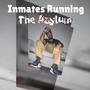 Inmates Running The Asylum (Explicit)