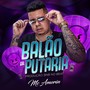 Balão da Putaria (Explicit)