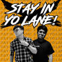 Stay in Yo Lane! (Hihohohogamer Remix) [Explicit]