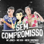 Sem Compromisso (Explicit)