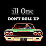 Don't Roll Up (Explicit)