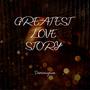 Greatest Love Story