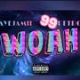 Woah (feat. AyeJamie) [Explicit]