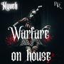 Warfare On House