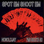 Spot Em Shoot Em (feat. NoSoloJay & FMG Shoota Go) [Explicit]