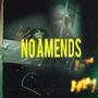 No Amends (Explicit)