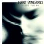 Forgotten Memories (Melodic Etude Mix)