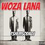 Woza Lana (Explicit)