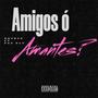 Amigos ó Amantes? (feat. Pau DLT)