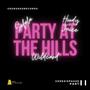 Party At The Hills (feat. Wildcard, YTN Sofala & Hoody Juice) [Explicit]