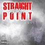 Straight To The Point (Explicit)