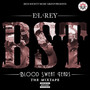 B.S.T (Blood, Sweat, & Tears)