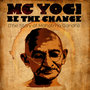 Be The Change (The Story of Mahatma Gandhi)