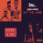 Still...Not The Same (Explicit)