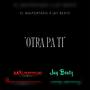 Otra Pa Ti (feat. Jay Beatz) [Explicit]