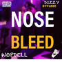 Nose Bleed (feat. Wop Dell) [Explicit]