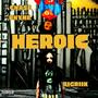 Heroic (feat. Chase Rhyme)