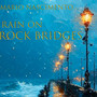 Rain on rock bridges