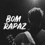 Bom Rapaz (Ao Vivo)