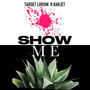 Show Me