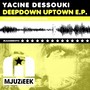 Deepdown Uptown E.P.