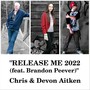 Release Me 2022 (feat. Brandon Peever)