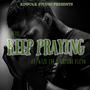 Keep Praying (Explicit)