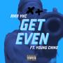 GET EVEN (feat. RHYME MASTER RABBIT) [Explicit]