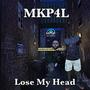 Lose My Head (Explicit)