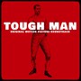 Tough Man (Original Motion Picture Soundtrack)