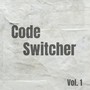 Code Switcher, Vol. 1