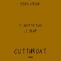 Cutthroat (feat. Notty Ras & Blap) [Explicit]