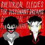 Rhetorical Elegies for Dissonant Dreams (R.E.D.D.) [Explicit]