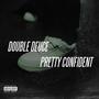 PRETTY CONFIDENT (Explicit)