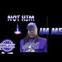 Not Him I'm Me (Explicit)