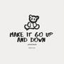 Make It Go Up And Down (Explicit)