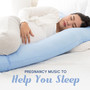 Pregnancy Music to Help You Sleep: Deeper Sleep, Stress Relief, Calming Sound for Full Relax, Calm Nerves, Heal Your Body & Soul