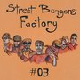 Street Bangers Factory 03